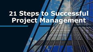 21 Steps to Successful Project Management