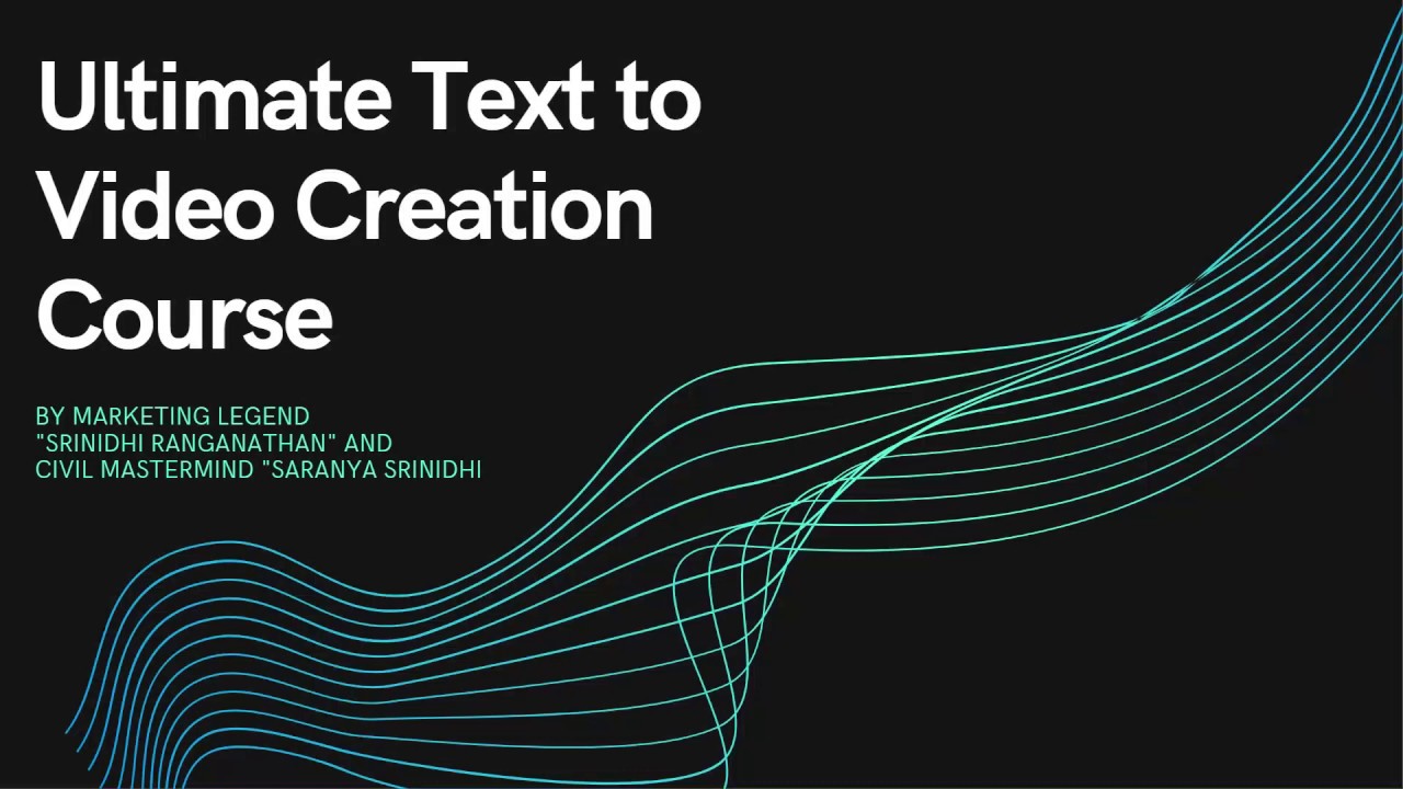 The Ultimate Text-To-Video Creation Course